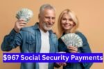 $967 Social Security Payments