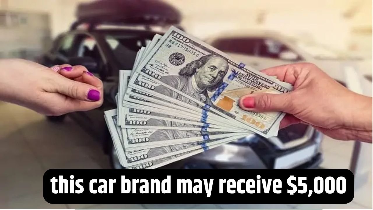 this car brand may receive $5,000